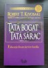 Tată bogat, tată sărac. Educația financiară &icirc;n familie - Robert T. Kiyosaki, Sharon L. Lechter