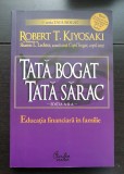 Tată bogat, tată sărac. Educația financiară &icirc;n familie - Robert T. Kiyosaki, Sharon L. Lechter