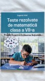 TESTE REZOLVATE DE MATEMATICĂ CLASA A VII-A PREGĂTIRE PENTRU EVALUAREA NAȚIONALĂ - EUGENIA VLAD