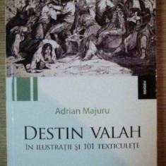 Destin valah/ Adrian Majuru