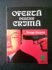 GEORGE GRAYSON - OFERTA PENTRU CRIMA foto