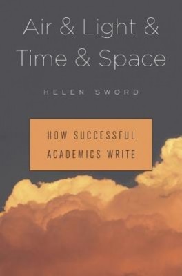 Air &amp;amp; Light &amp;amp; Time &amp;amp; Space: How Successful Academics Write foto
