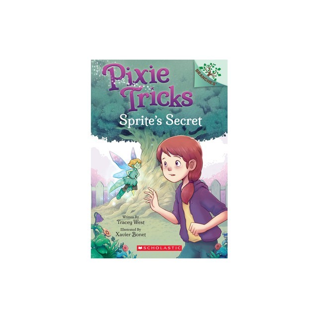Sprite's Secret: A Branches Book (Pixie Tricks #1), Volume 1
