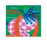 Micu&Aring;&pound;ul Eu-Sunt-Eu - Paperback - Mira Lobe - Paralela 45