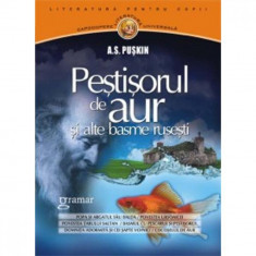 Pestisorul de aur si alte basme rusesti - A.S. Puskin