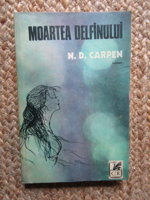 MOARTEA DELFINULUI - ND CARPEN - ED 1981