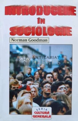 Introducere in sociologie - Norman Goodman (O1) foto