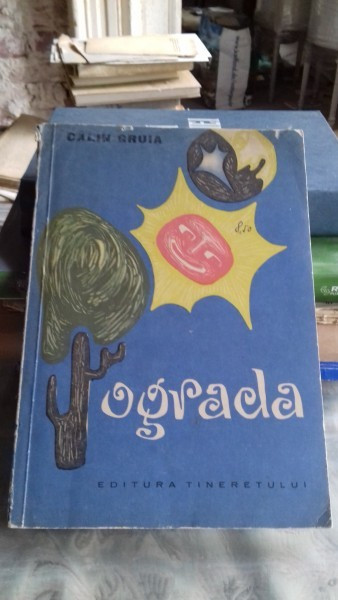 OGRADA - CALIN GRUIA