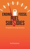 Ending Fossil Fuel Subsidies: The Politics of Saving the Planet