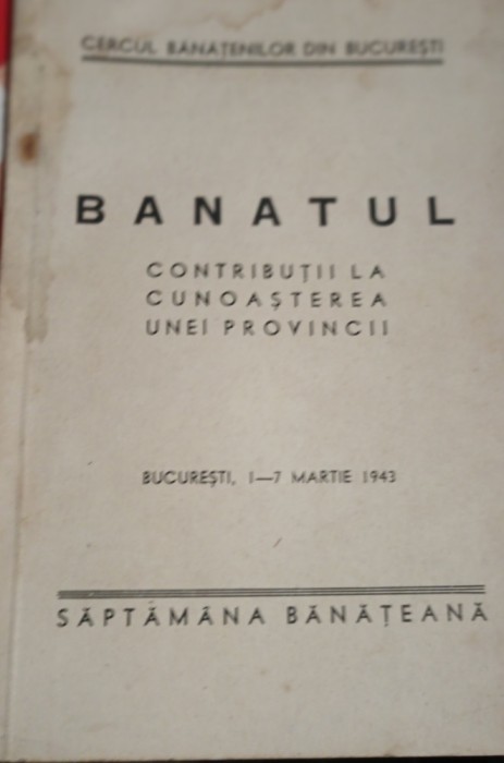 BANATUL CONTRIBUTII LA CUNOASTEREA UNEI PROVINCII 1943 !!!!
