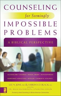 Counseling for Seemingly Impossible Problems: A Biblical Perspective foto