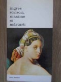 Ingres Scrisori, Maxime si Marturii - Album Arta, Meridiane 1982, Biblioteca de Arta, Coperta Necartonata, Romana
