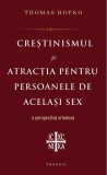 Crestinismul si atractia pentru persoanele de acelasi sex - Thomas Hopko - Editura Theosis