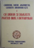 Cuvinte duhovnicesti I. Cu durere si dragoste pentru omul contemporan &ndash; Cuviosul Paisie Aghioritul