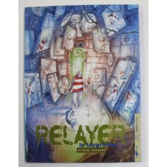 RELAYER - LE LABYRINTHE par ERIC LIBERGE et VINCENT GRAVE ,2006, BENZI DESENATE *