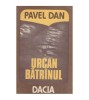 Pavel Dan - Urcan Batrinul - 126024