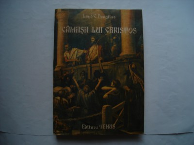 Camasa lui Christos - Lloyd C. Douglas foto