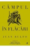 Campul in flacari - Juan Rulfo