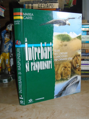 MAREA CARTE : INTREBARI SI RASPUNSURI (TESTE , RECORDURI , CURIOZITATI) ,2008 ** foto