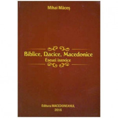 Mihai Maces - Biblice, Dacice, Macedonice - Eseuri istorice - 124921 foto