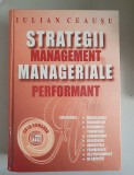 Strategii manageriale. Management performant - Iulian Ceausu