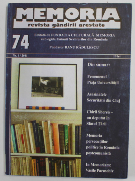 MEMORIA , REVISTA GANDIRII ARESTATE , NR.74 / 2011