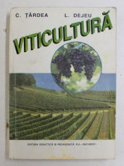 VITICULTURA de C. TARDEA si L. DEJEU , 1995 , PREZINTA PETE SI HALOURI DE APA * foto