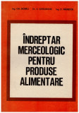 Gh. Boeru, V. Gheorghe, D. Mandita - Indreptar merceologic pentru produse alimentare - 128277