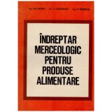 Gh. Boeru, V. Gheorghe, D. Mandita - Indreptar merceologic pentru produse alimentare - 128277