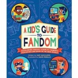 Kid&#039;s Guide to Fandom