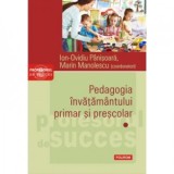 Pedagogia invatamantului primar si prescolar. Volumul I