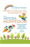 Ofera-i copilului tau incredere in sine prin metoda Montessori