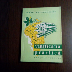 VINIFICATIA PRACTICA - M. Martin, I. Dumitrescu - Editura Tehnica, 1958, 280 p.