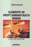 Elemente de drept administrativ roman - Caiet de seminar (Bucur)