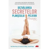 Dezvaluirea secretelor planseului pelvian feminin - Peter Petros