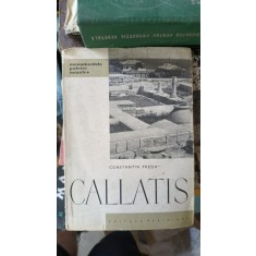 CONSTANTIN PREDA - CALLATIS {ED MERIDIANE 1963 COL. MONUMENTELE PATRIEI NOASTRE , 47 PAG NUMEROASE ILUSTRATII IN AFARA TEXTULUI SI O HARTA