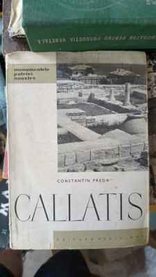 CONSTANTIN PREDA - CALLATIS {ED MERIDIANE 1963 COL. MONUMENTELE PATRIEI NOASTRE , 47 PAG NUMEROASE ILUSTRATII IN AFARA TEXTULUI SI O HARTA foto