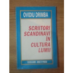 SCRIITORI SCANDINAVI IN CULTURA LUMII de OVIDIU DRIMBA , 1997