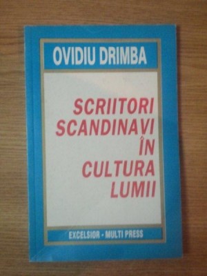 SCRIITORI SCANDINAVI IN CULTURA LUMII de OVIDIU DRIMBA , 1997 foto