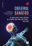 Cumpara ieftin Creierul sanatos. Un ghid pentru toate varstele de a deveni mai calm, mai fericit, mai istet/William Sears, Vincent M. Fortanasce, Hayden Sears
