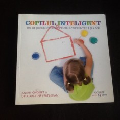 Copilul inteligent - Julian Chomet, Caroline Fertleman