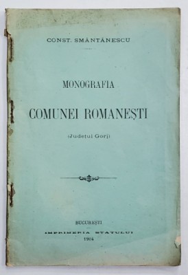MONOGRAFIA COMUNEI ROMANESTI , JUDETUL GORJ de CONST. SMANTANESCU , 1904 foto