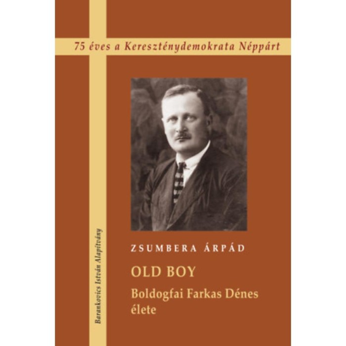 Old boy - Boldogfai Farkas D&eacute;nes &eacute;lete - Zsumbera &Aacute;rp&aacute;d