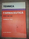 Tehnica farmaceutica pentru cadre medii- Cornelia Fica