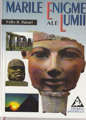 FELIX R. PATURI - MARILE ENIGME ALE LUMII foto
