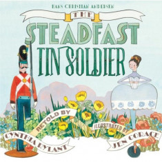 The Steadfast Tin Soldier | Hans Christian Andersen, Cynthia Rylant