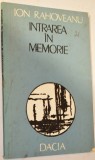 Intrarea in memorie - Ion Rahoveanu
