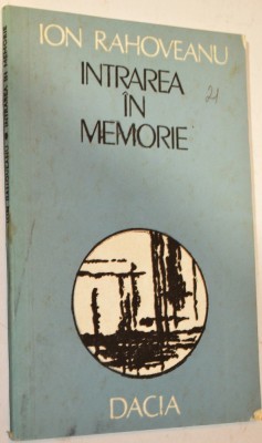 Intrarea in memorie - Ion Rahoveanu foto