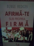 Burke Hedges - Afirmate sub propria firma (Editia: 2001)