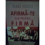 Burke Hedges - Afirmate sub propria firma (Editia: 2001)
